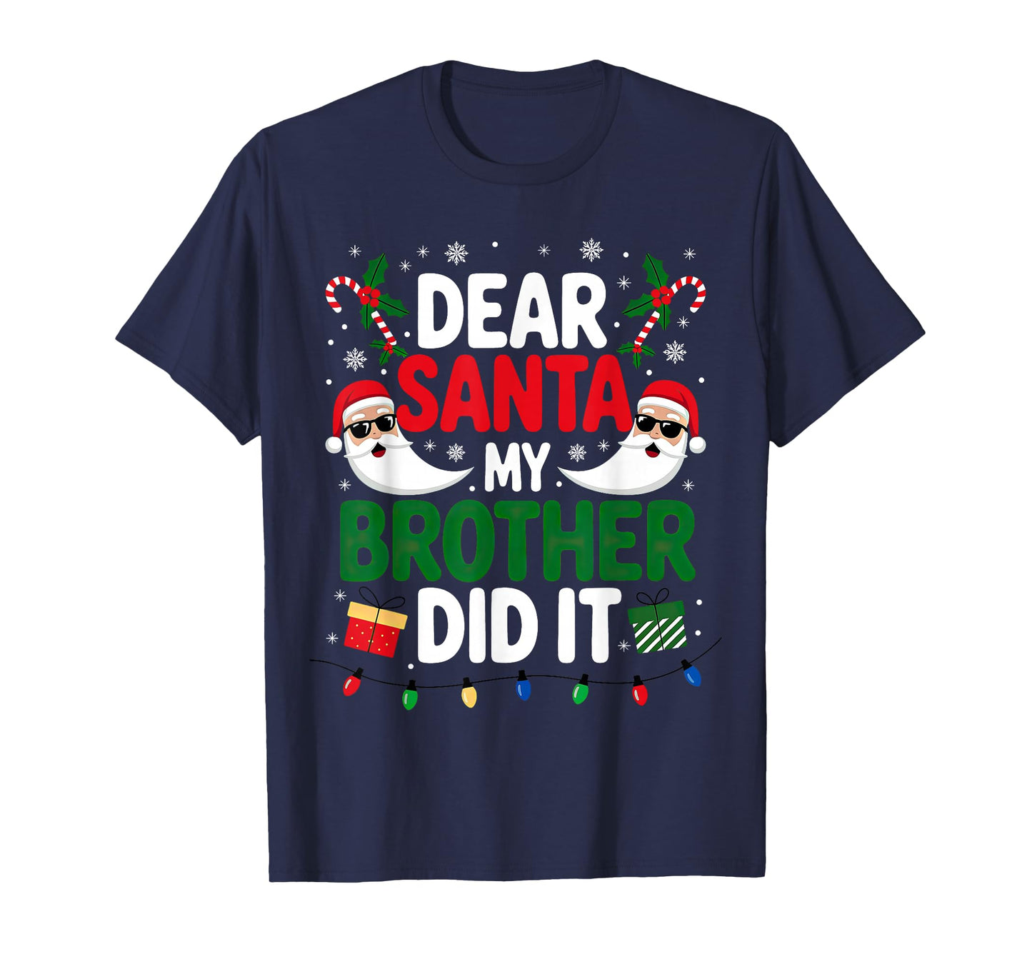 Dear Santa My Brother Did It Christmas T-Shirt