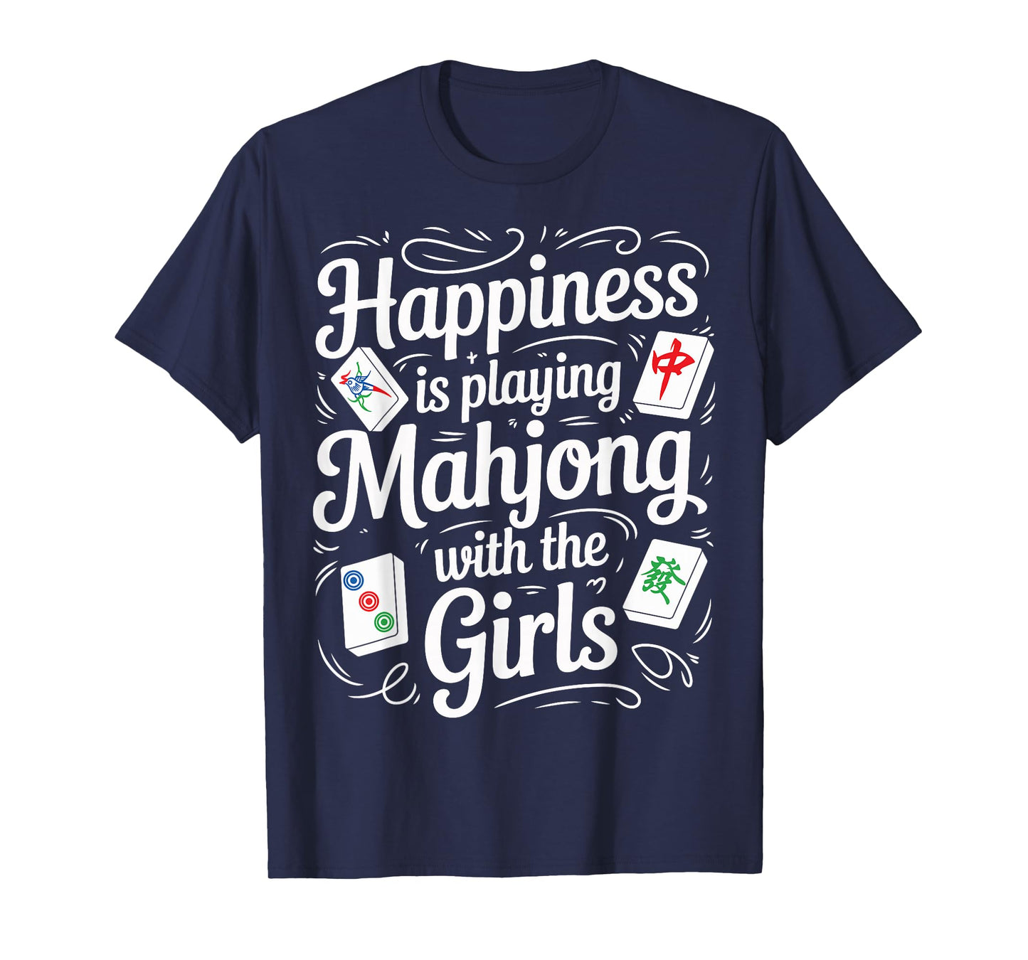 Happiness is Playing Mahjong with The Girls Funny Mahjong T-Shirt