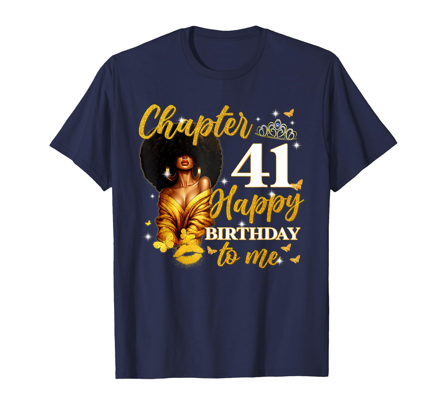 Chapter 41 Women Happy 41st Birthday to Me Queen T-Shirt