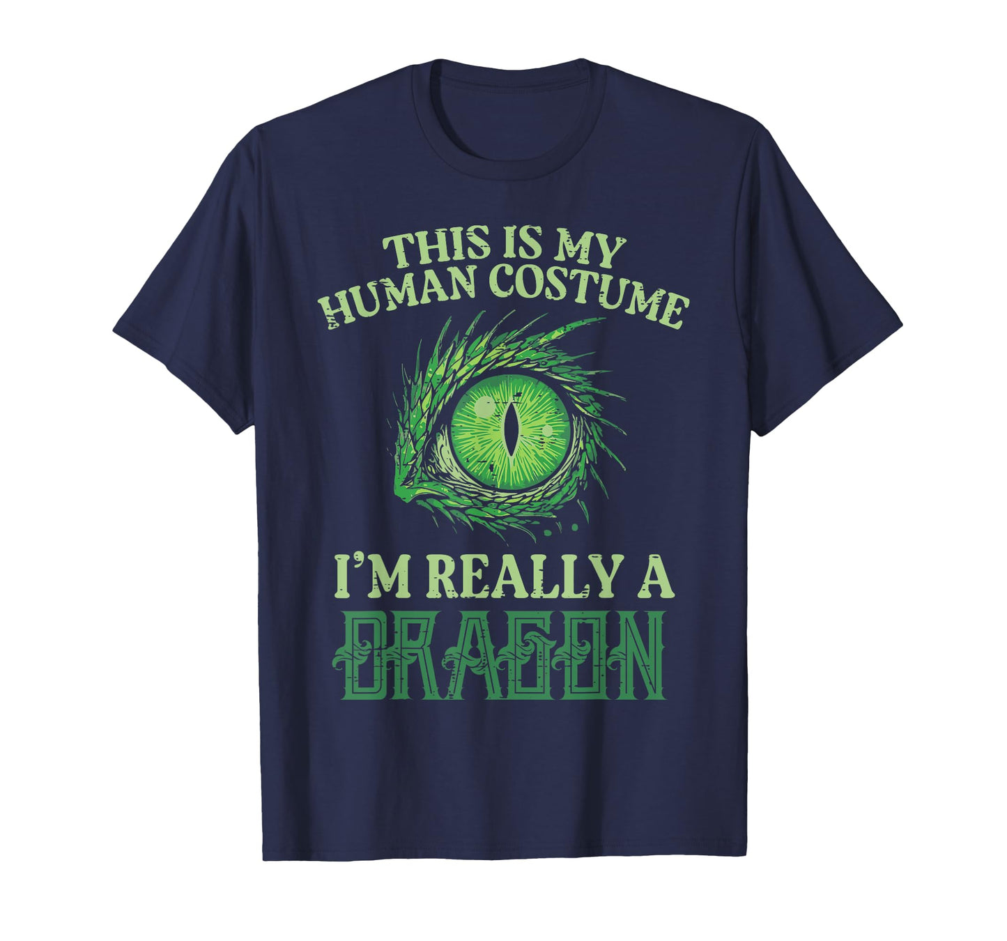 My Human Costume Im Really Dragon Halloween Men Women Kids T-Shirt