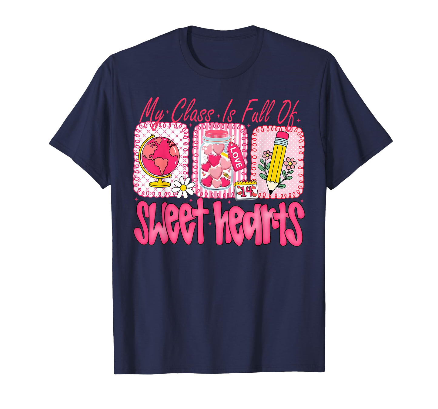 My Class is Full of Sweethearts Girl Women Valentine Teacher T-Shirt