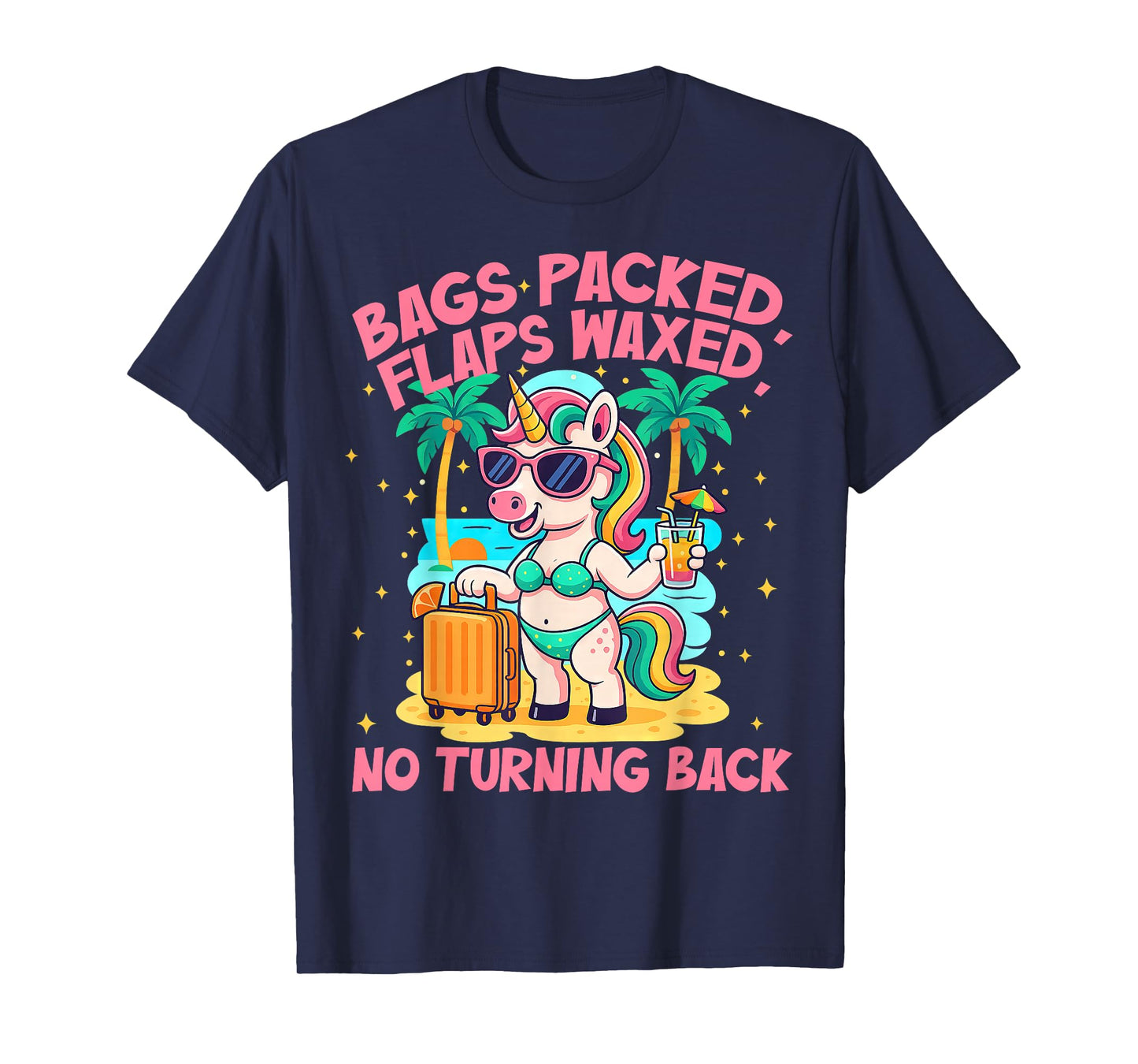 Bags Packed Flaps Waxed Funny Travel Funny Girls Trip T-Shirt