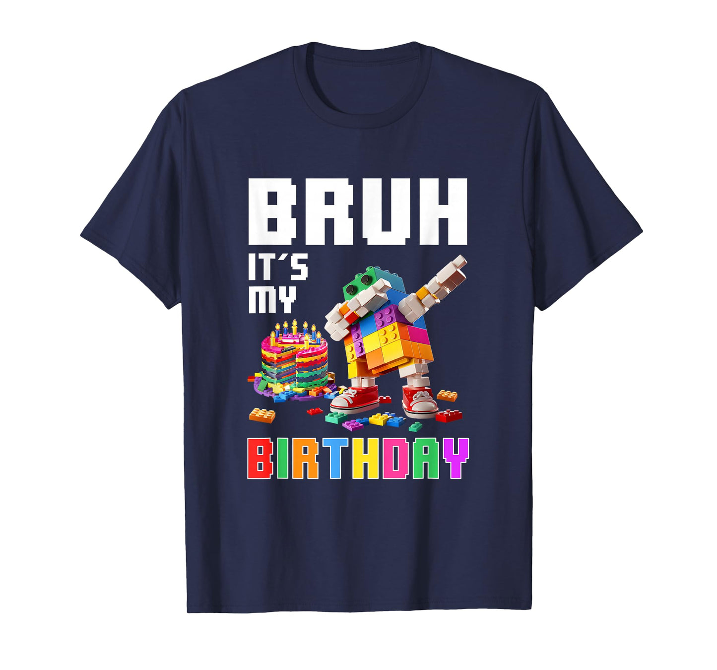 Bruh Its My Birthday Master Builder Dabbing Blocks Bricks T-Shirt