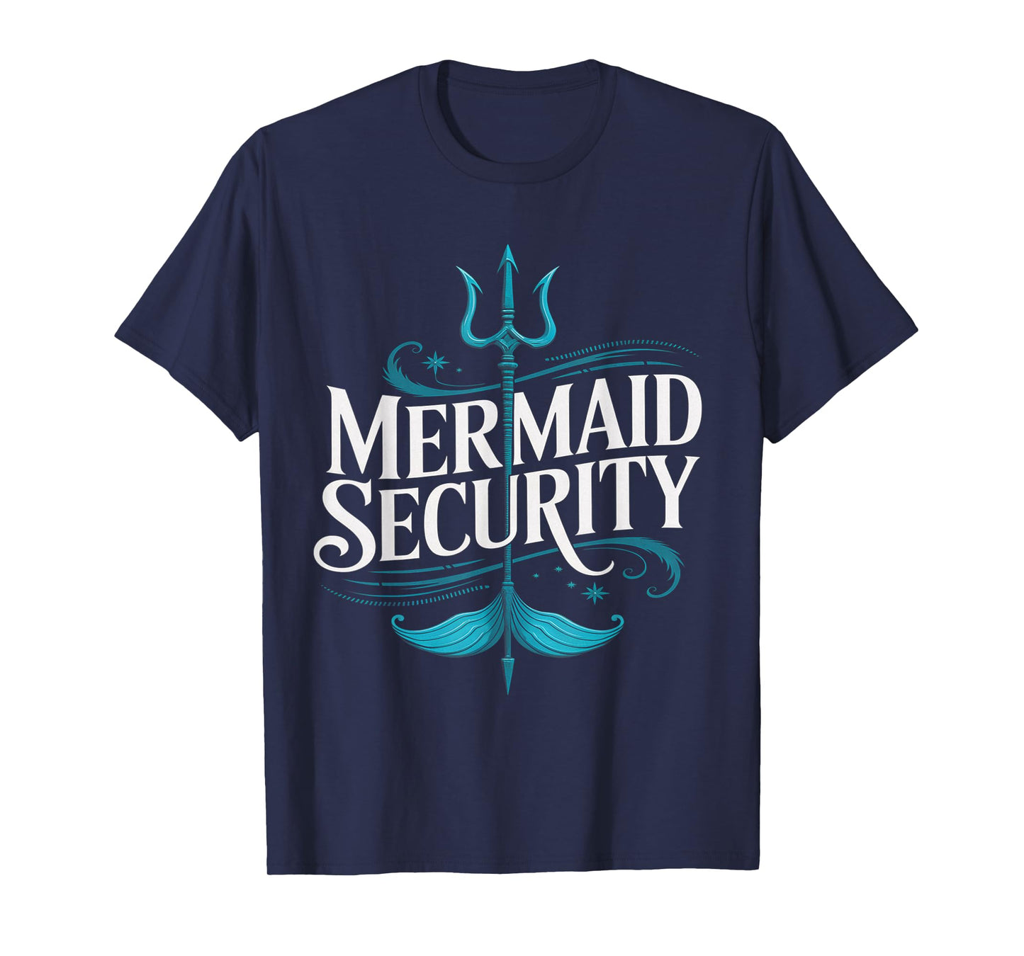 Mermaid Security Funny Dad Family Merman Mermaid Squad T-Shirt