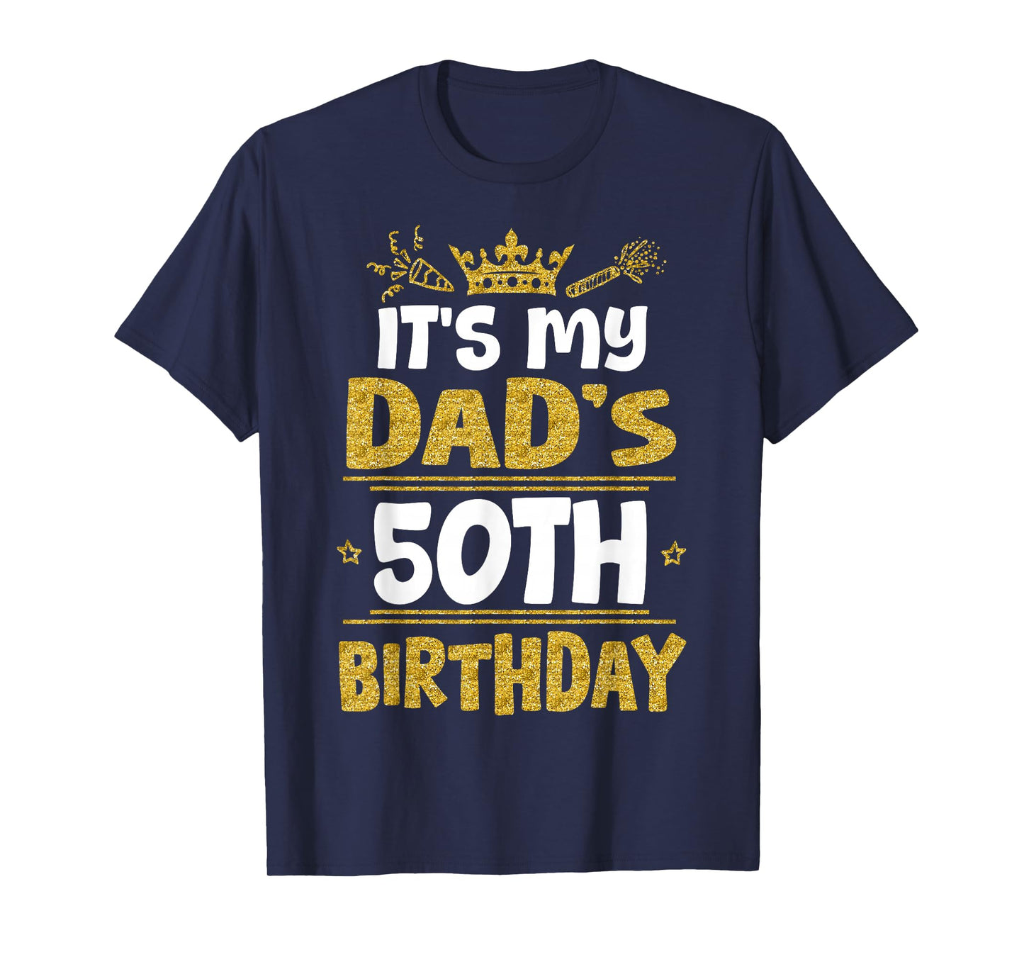 Happy It's My Dad's 50th Birthday 1975 50 Years Old T-Shirt
