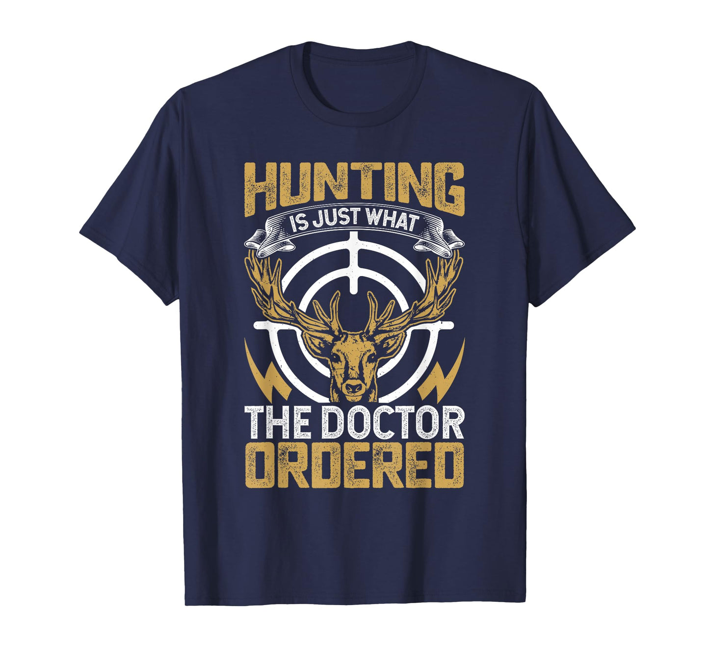 Hunting is Just What The Doctor Ordered T-Shirt