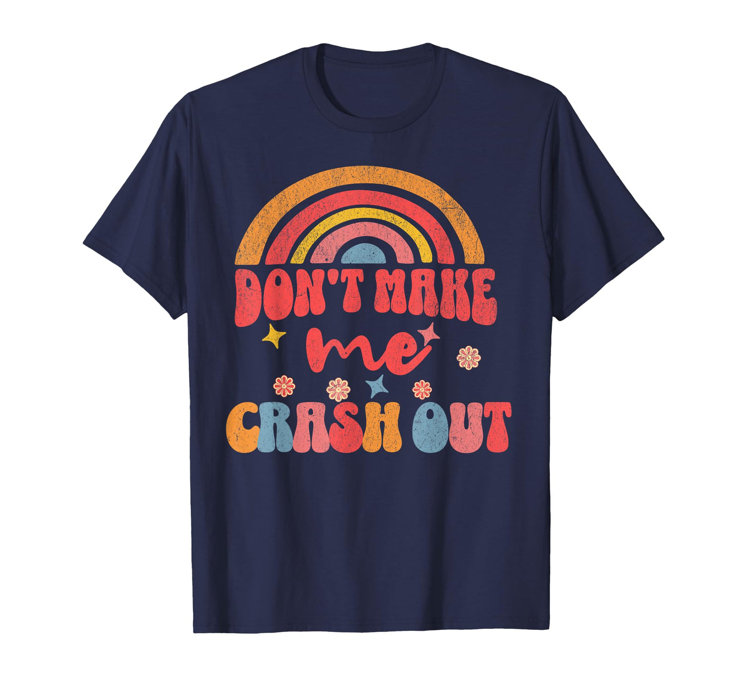 Don't Make Me Crash Out Retro Teacher Gen Alpha Slang T-Shirt