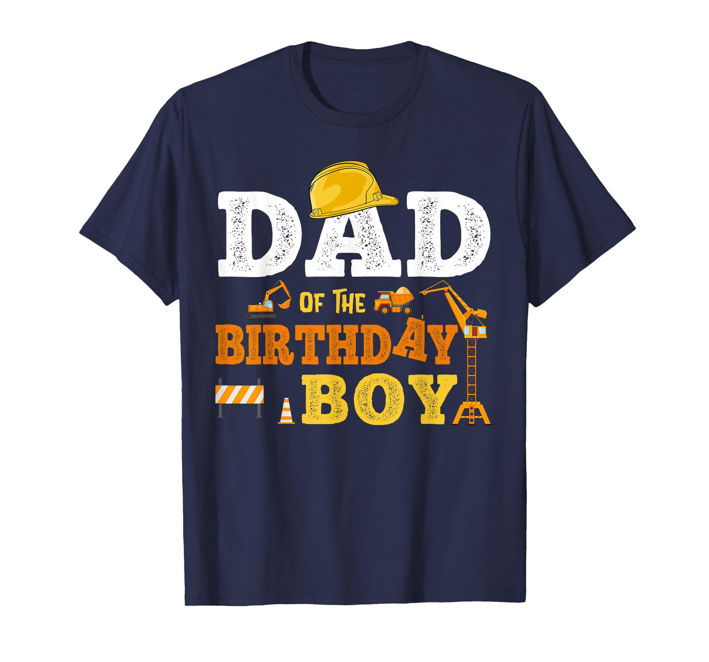 Dad Mom Of The Birthday Boy Kid Construction Matching Family T-Shirt