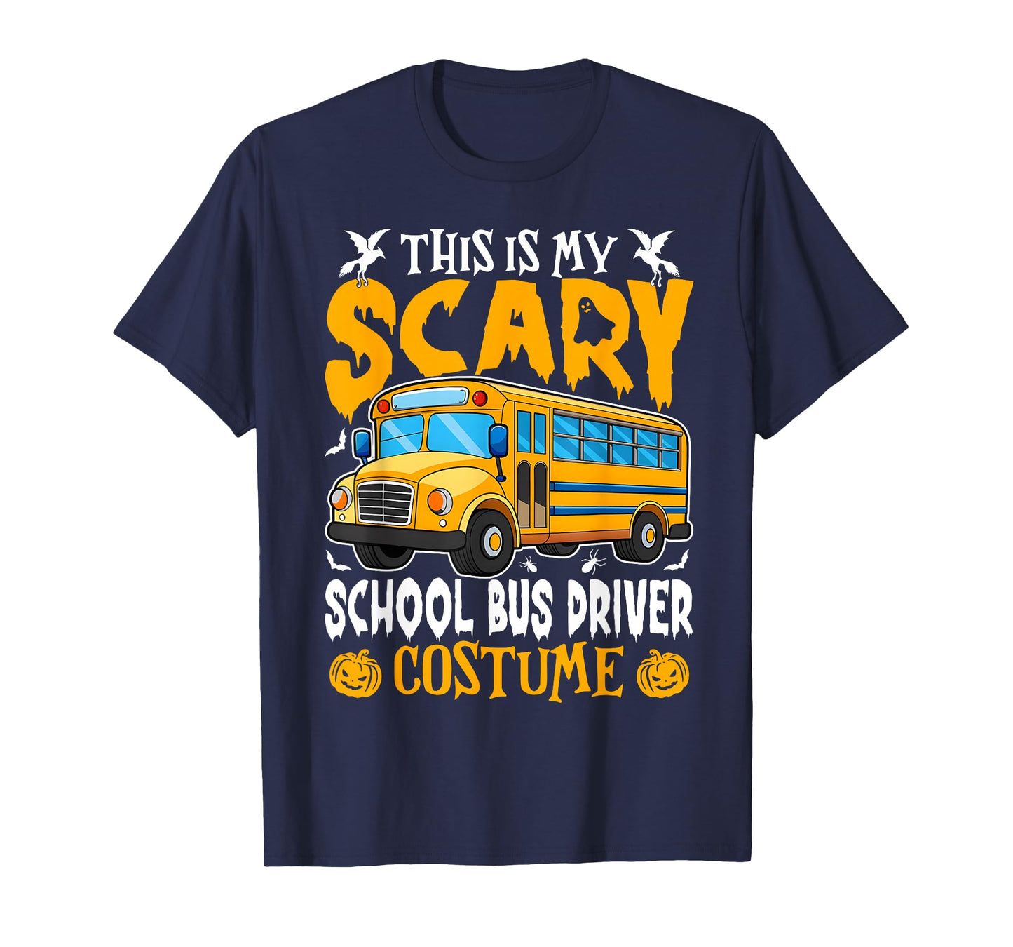 This is My Scary School Bus Driver Funny Costume Halloween T-Shirt