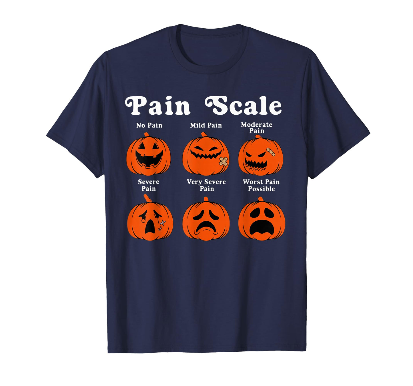 Halloween Pain Scale Pumpkin Faces Funny Pain Chart Nurse T-Shirt