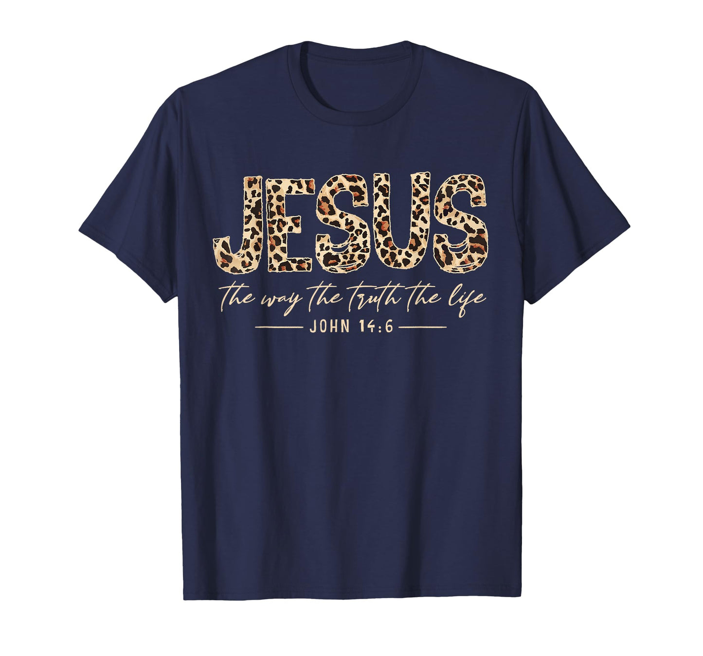 Christian Jesus The Way The-Truth The Life Leopard Bible T-Shirt