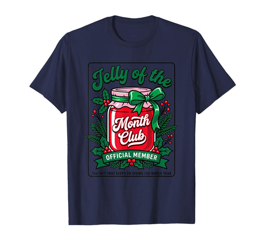 Jelly of The Month Club Official Member Funny Christmas T-Shirt