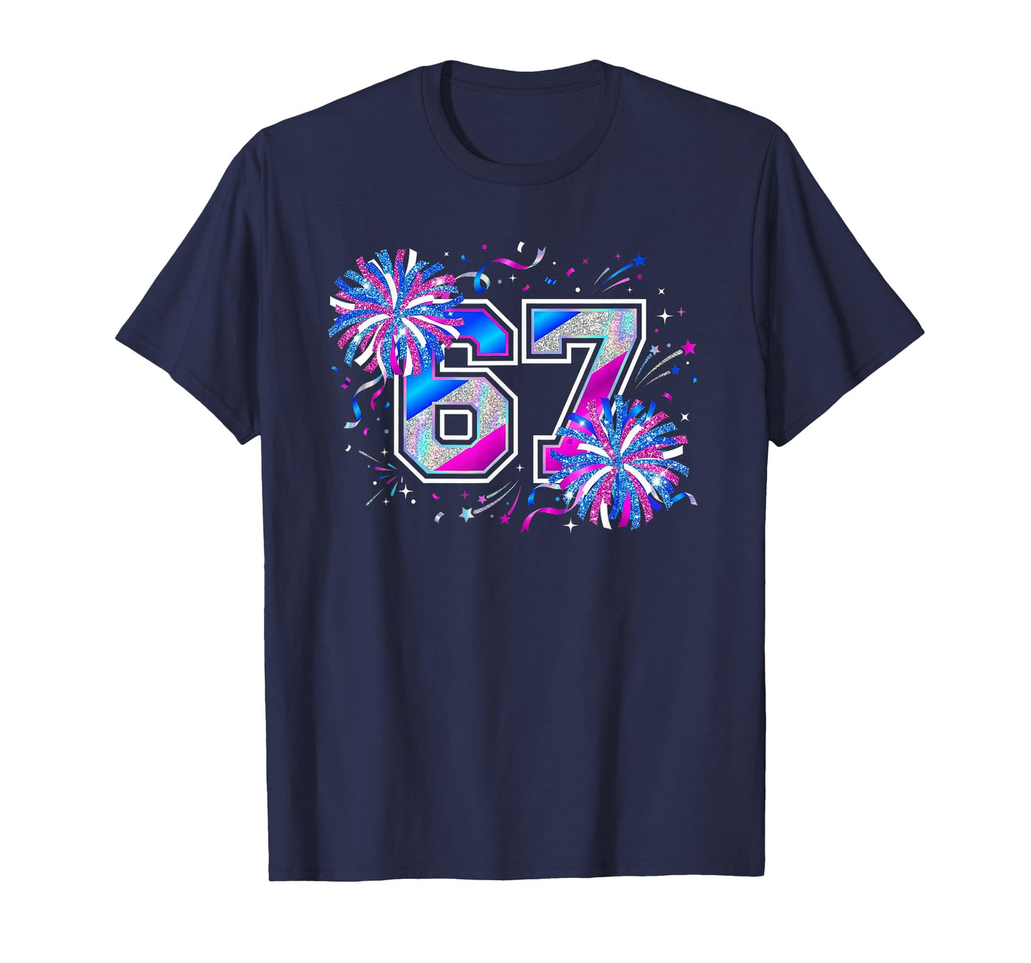 Number 67 Meme Cheer Pep Rallies Pompom Funny Six Seven T-Shirt