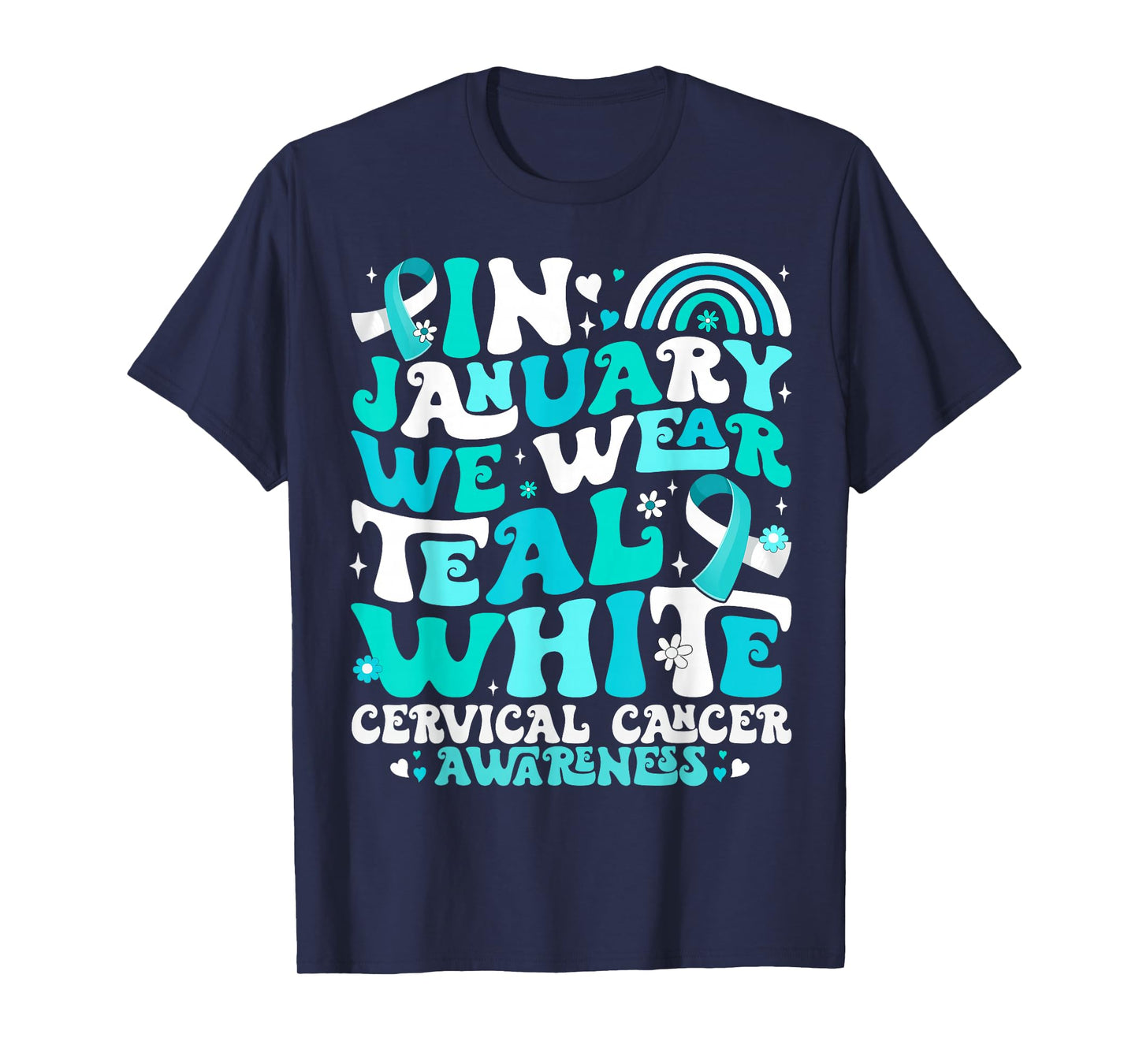 in January We Wear Teal and White Cervical Cancer Awareness T-Shirt