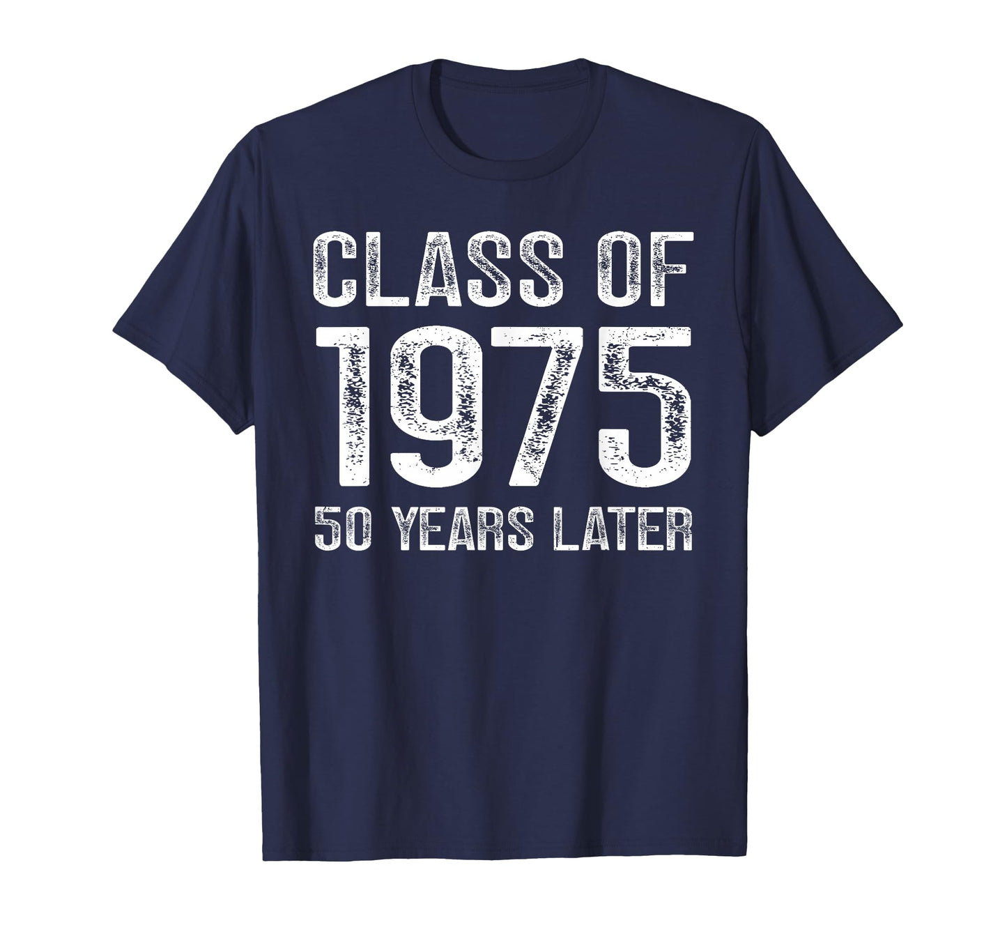 Class of 1975 Reunion 50 Year Homecoming Alumni Classmates T-Shirt