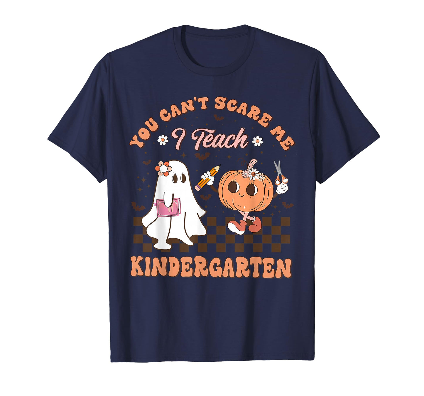 You Cant Scare Me I Teach Kindergarten Teacher Halloween T-Shirt