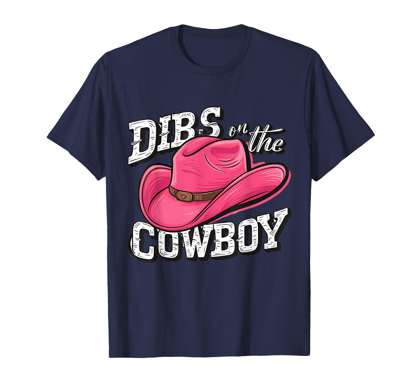 Dibs on the Cowboy T-Shirt