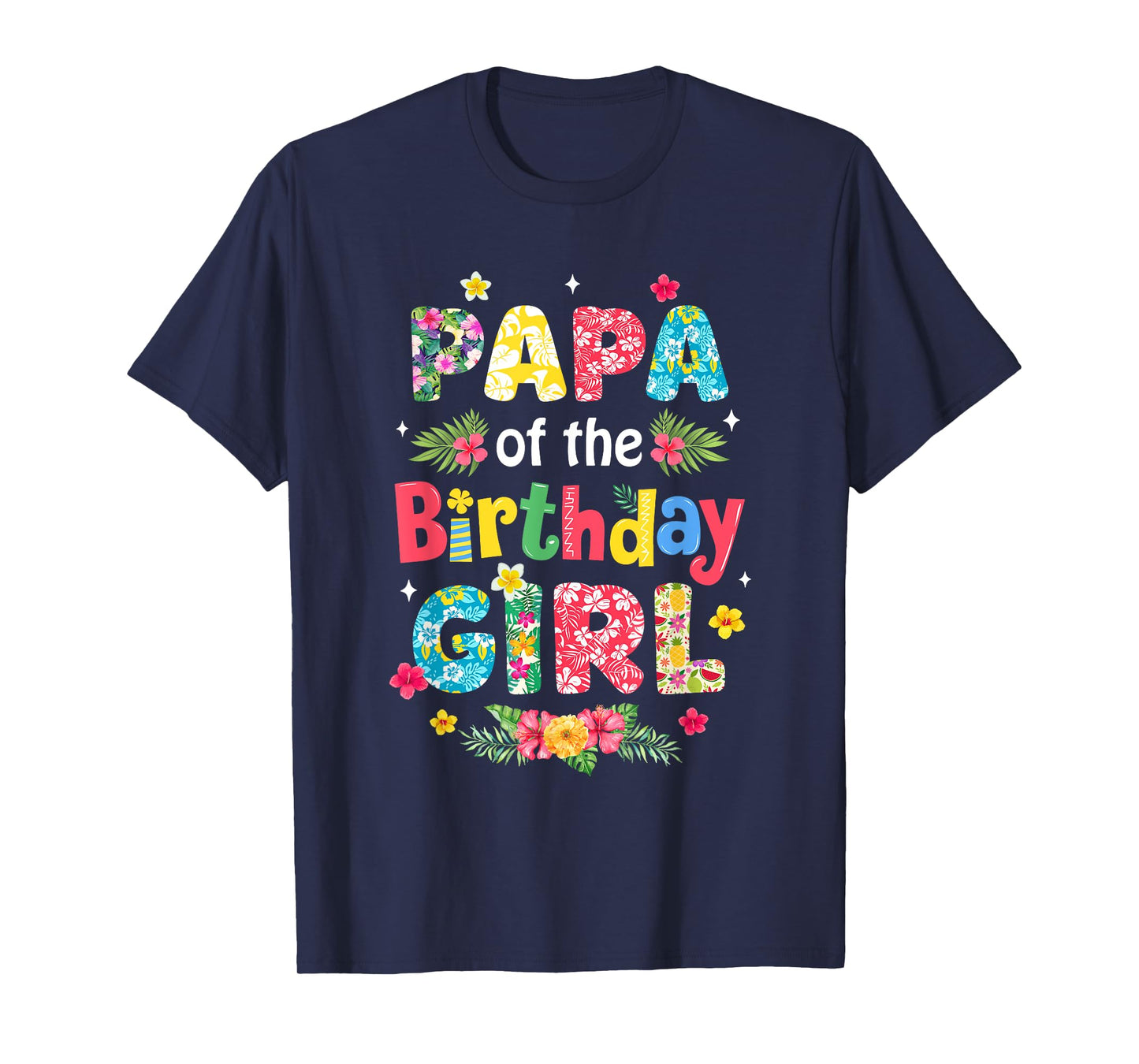 Papa Of The Birthday Girl Hawaii Family Party Decor T-Shirt