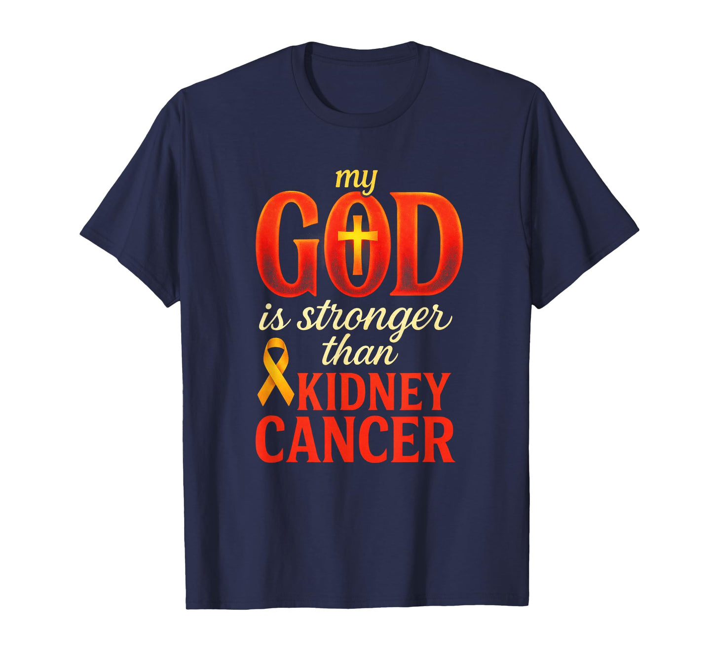 My God is Stronger Than Kidney Cancer - Awareness Ribbon T-Shirt