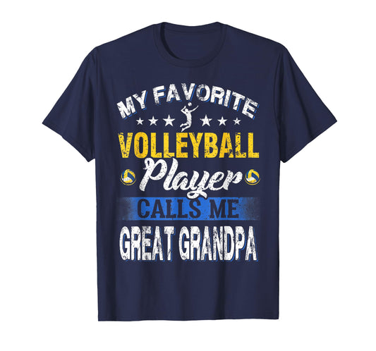 My Favorite Volleyball Player Calls Me Great Grandpa T-Shirt