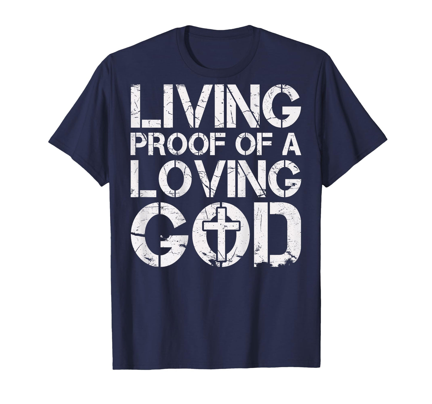 Men Living Proof of a Loving God Jesus Christian Dad Faith T-Shirt