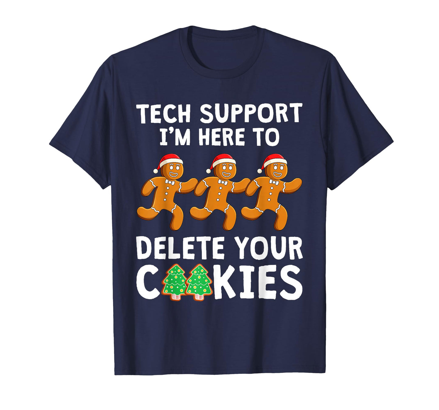 Tech Support Christmas Cookies Women Men Funny Christmas T-Shirt