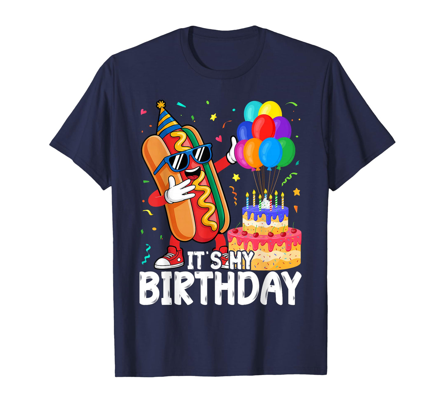 Its My Birthday Funny Hot Dog for Men Women Girls T-Shirt