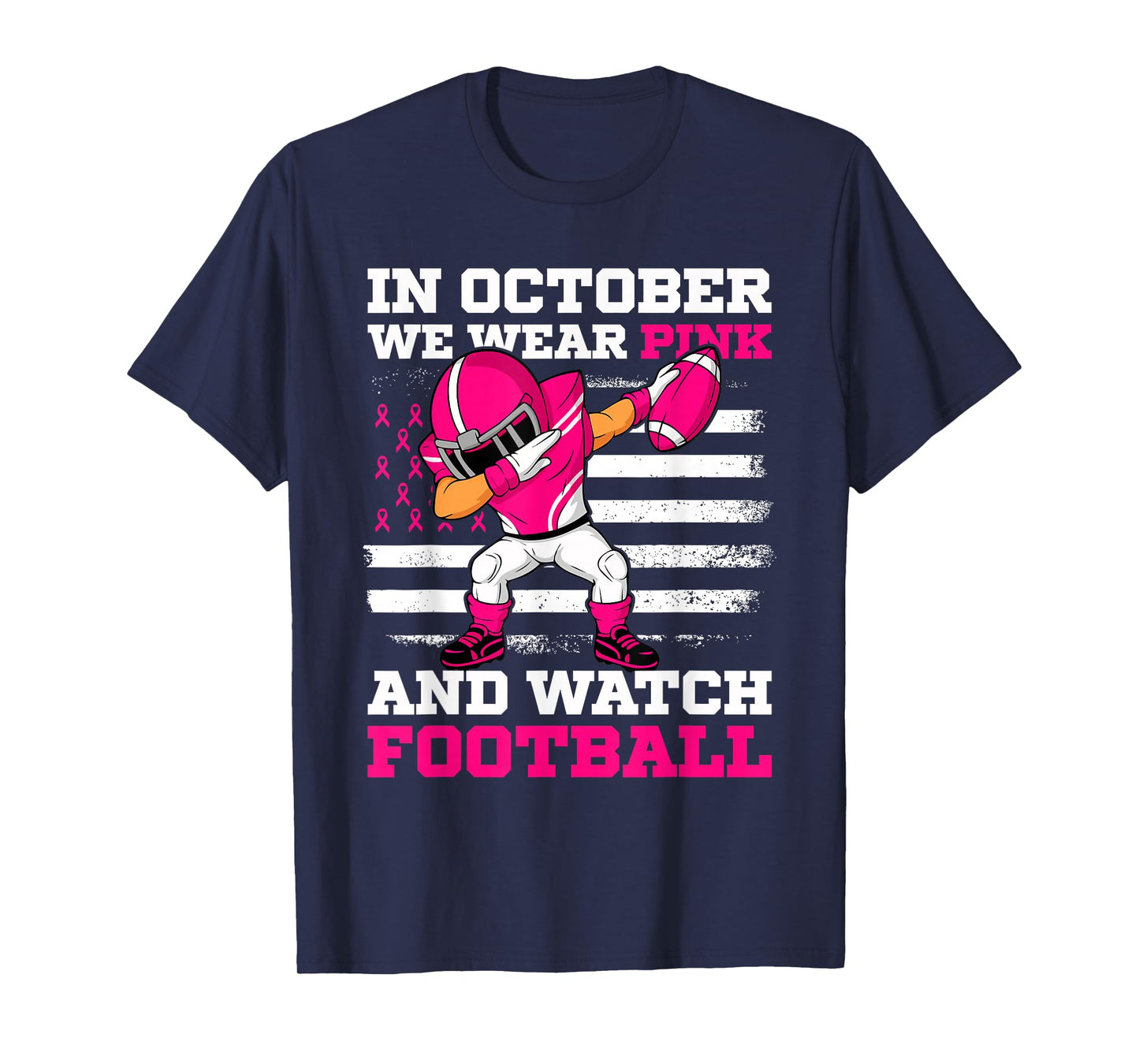 in October We Wear Pink and Watch Football Breast Cancer T-Shirt
