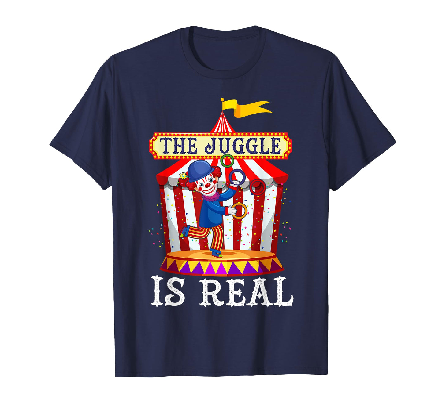 Jugglers Costume Funny Juggling Balls The Juggle Is Real T-Shirt