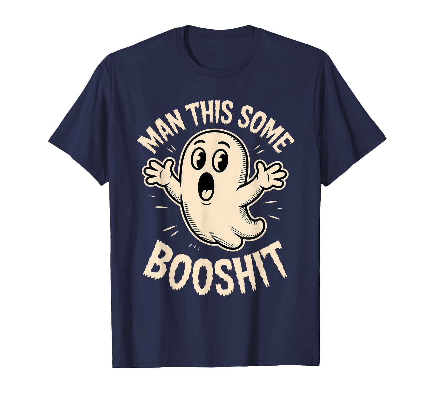 Ghost Man This Some Booshit Sarcastic Funny Spooky Halloween T-Shirt
