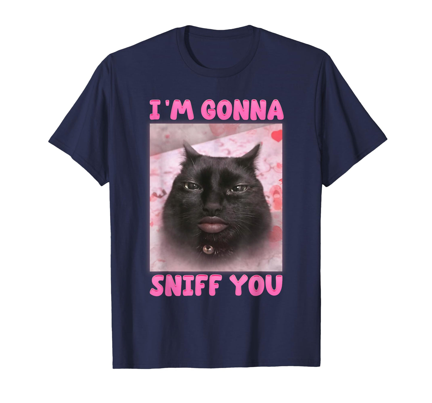 I'm Gonna Sniff You Funny Brainrot Cats Meme for Women Men T-Shirt