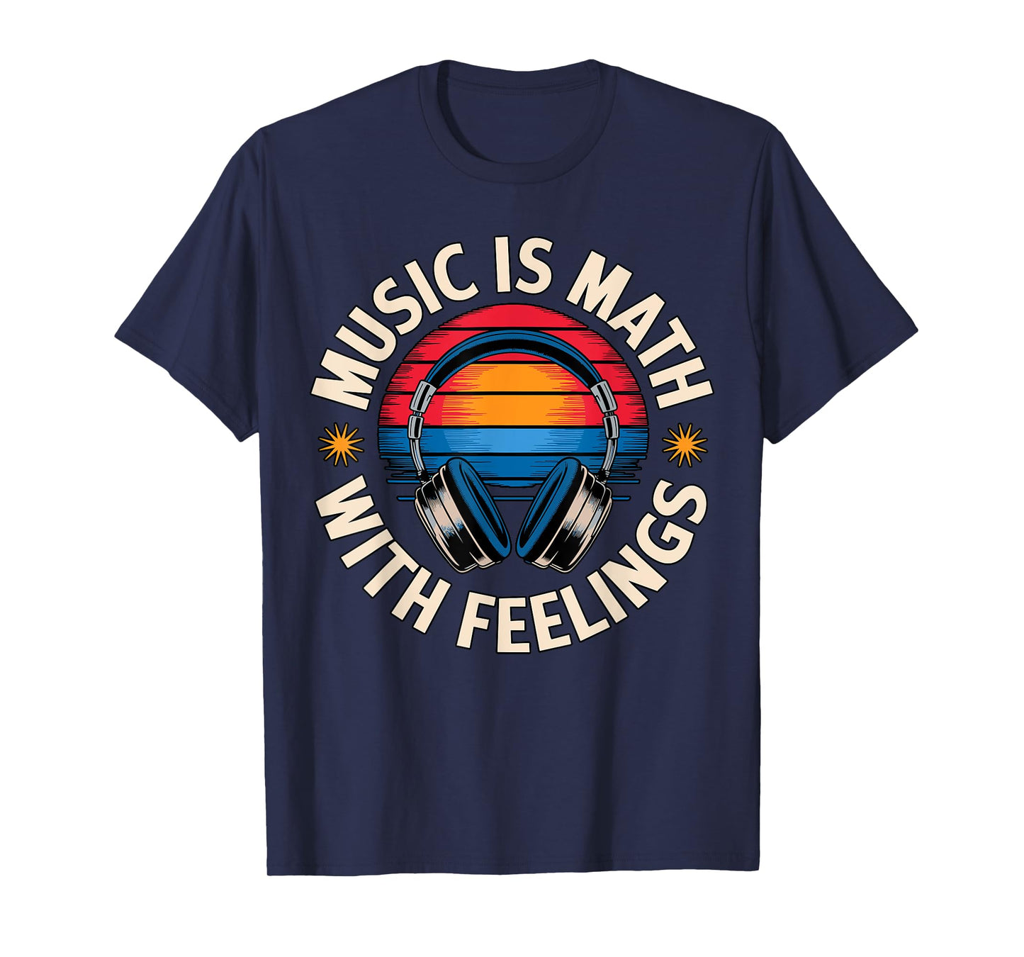 Music is Math with Feelings T-Shirt