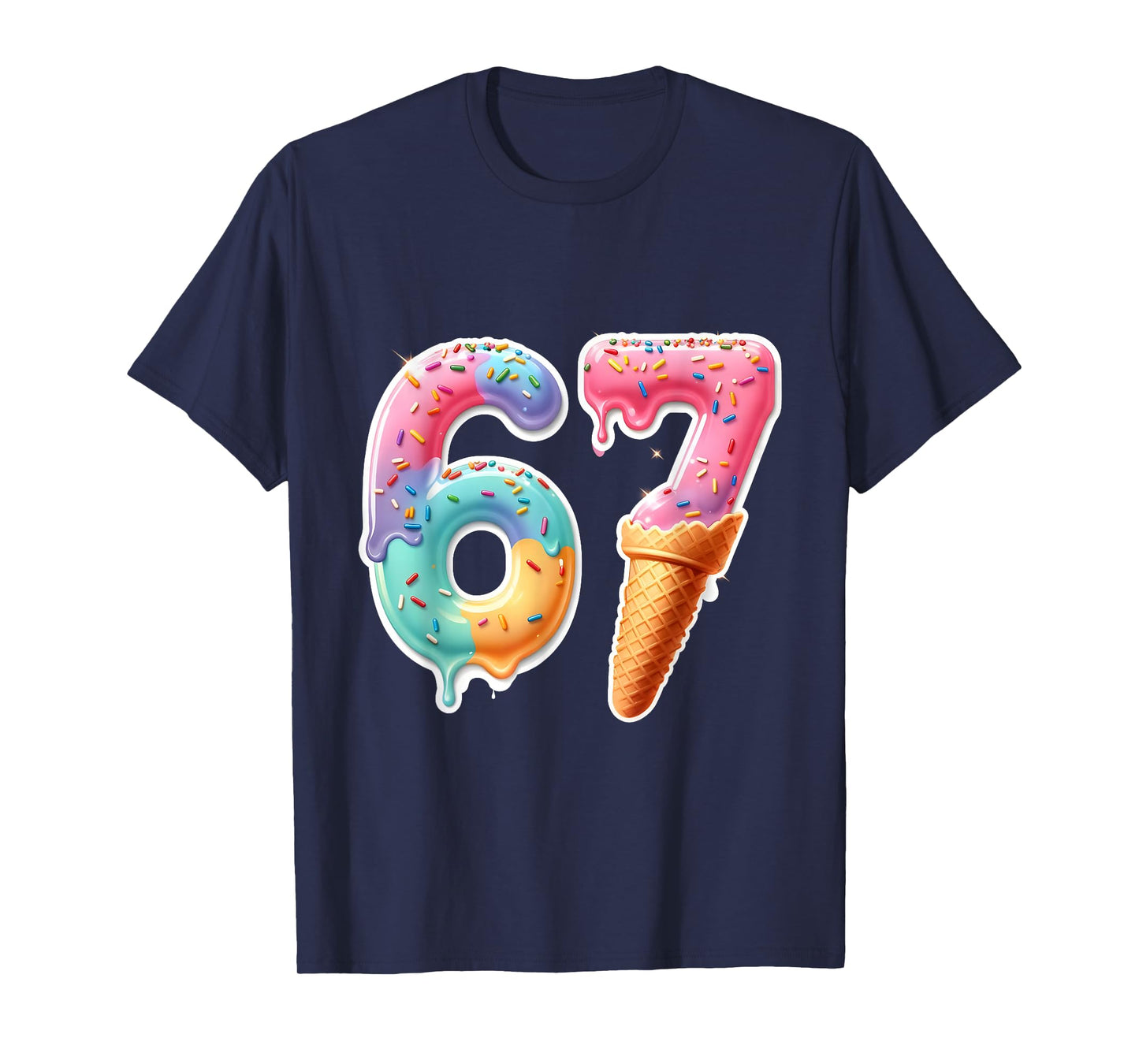 Six Seven 67 Ice Cream Drip Sports Cool Meme Funny Number T-Shirt