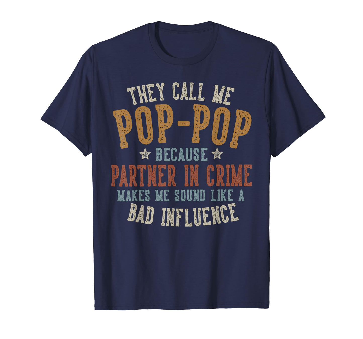 They Call Me Pop-Pop Funny Father's Day Pop-Pop T-Shirt