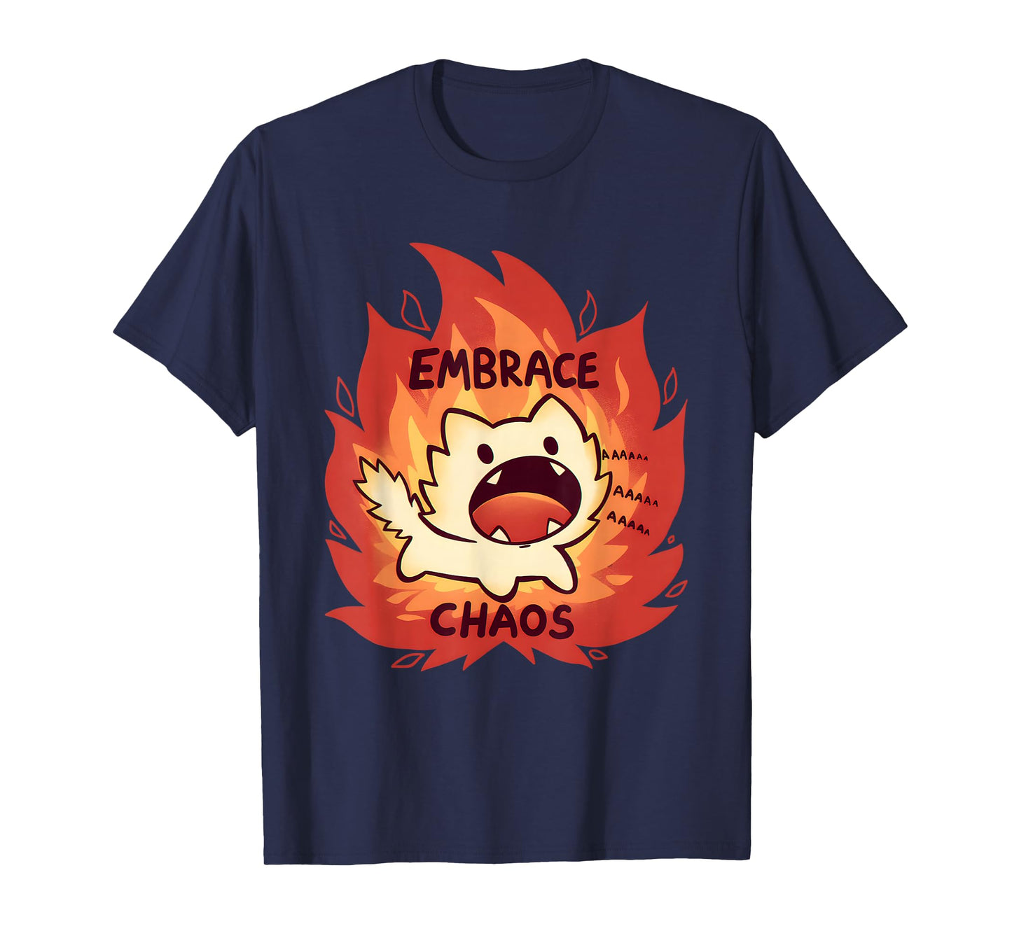 Fire Embrace Chaos T-Shirt
