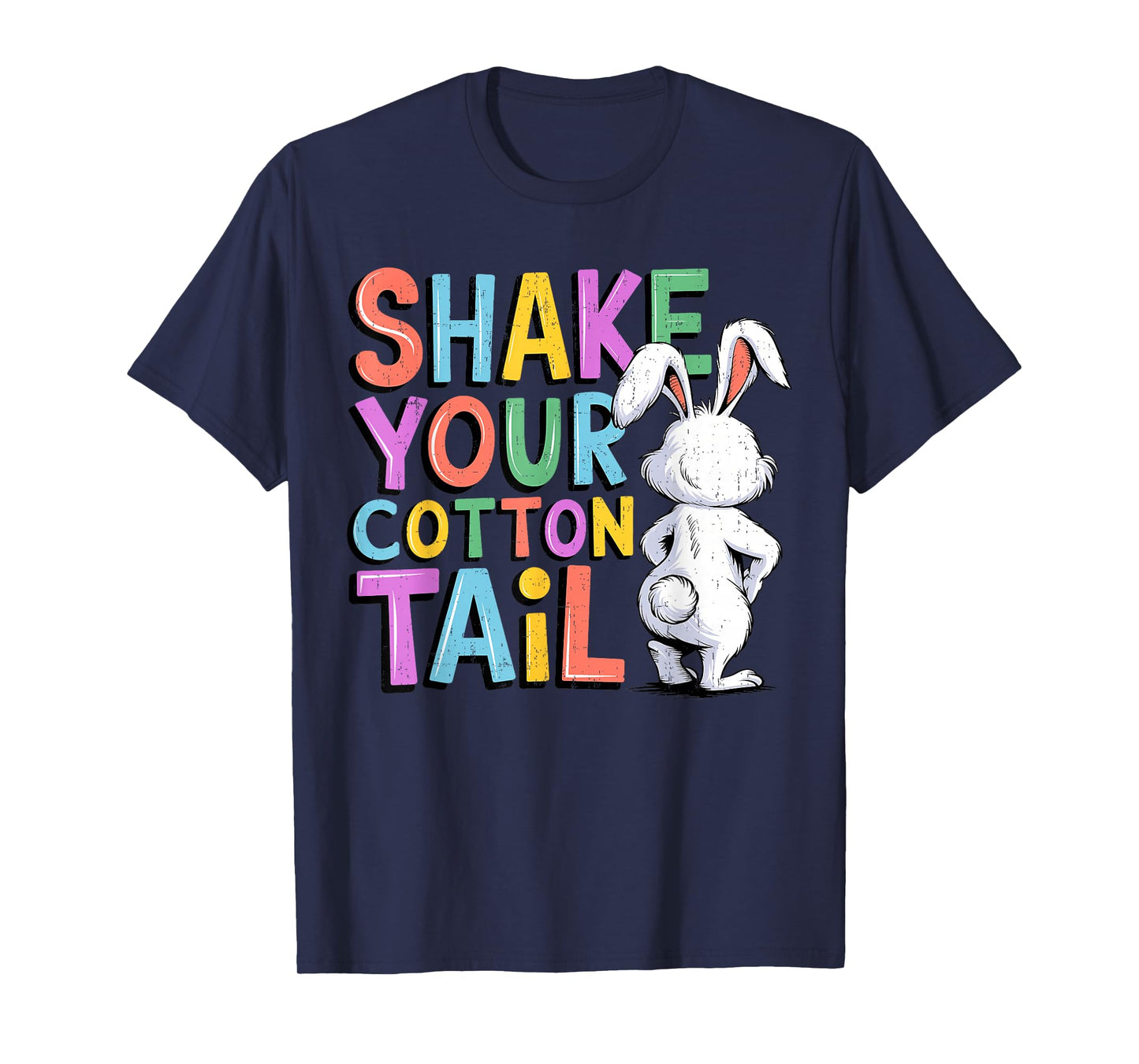 Kids Easter Shake Your Cotton Tail Easter Men Women Boy Girl T-Shirt