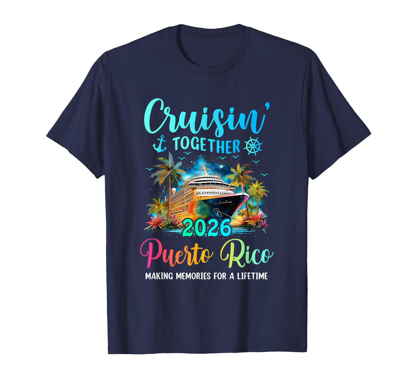 Cruisin' Together Puerto Rico 2026 Family Cruise Vacation T-Shirt