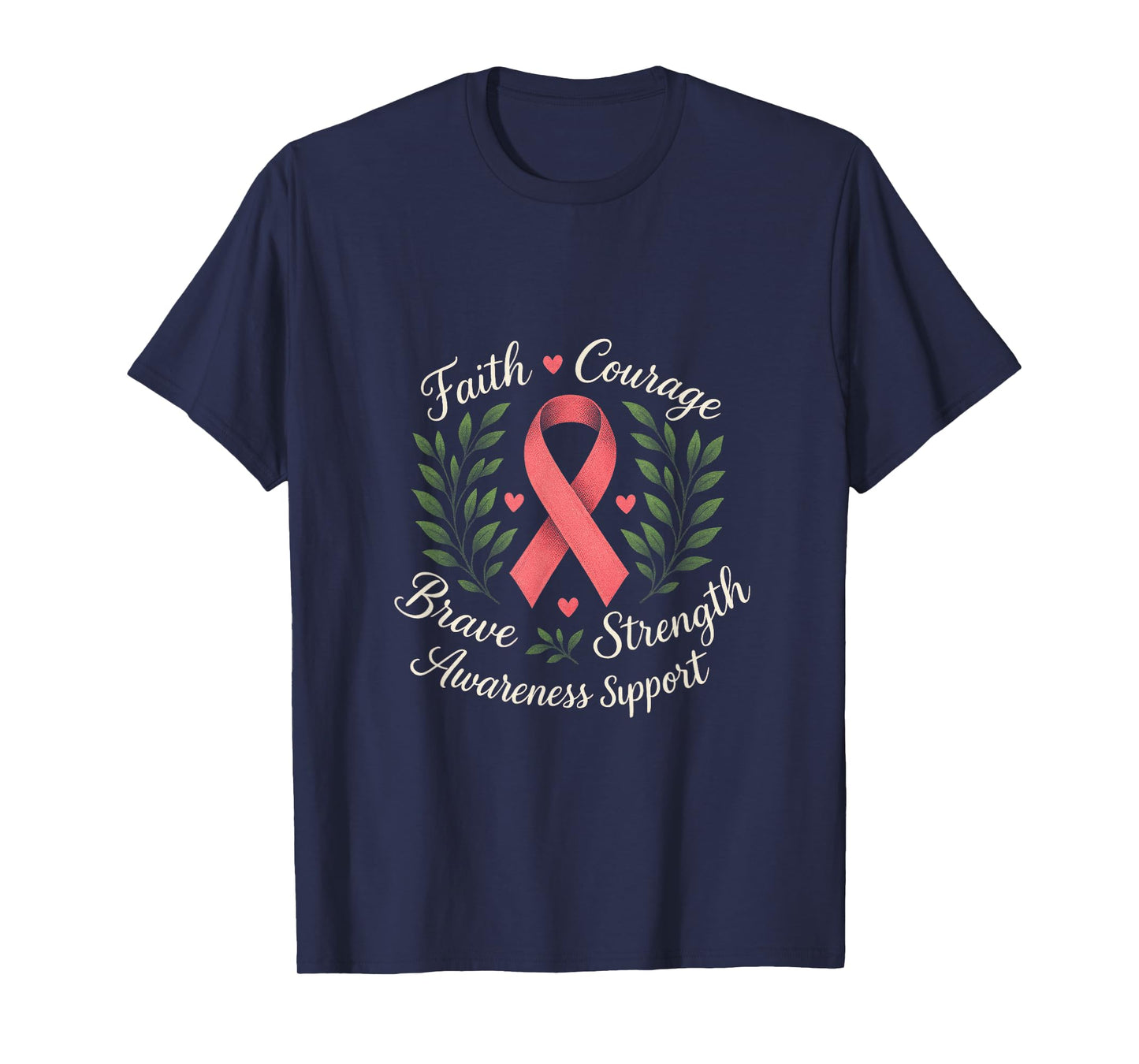 Faith Courage Brave Strength - Breast Cancer Ribbon T-Shirt