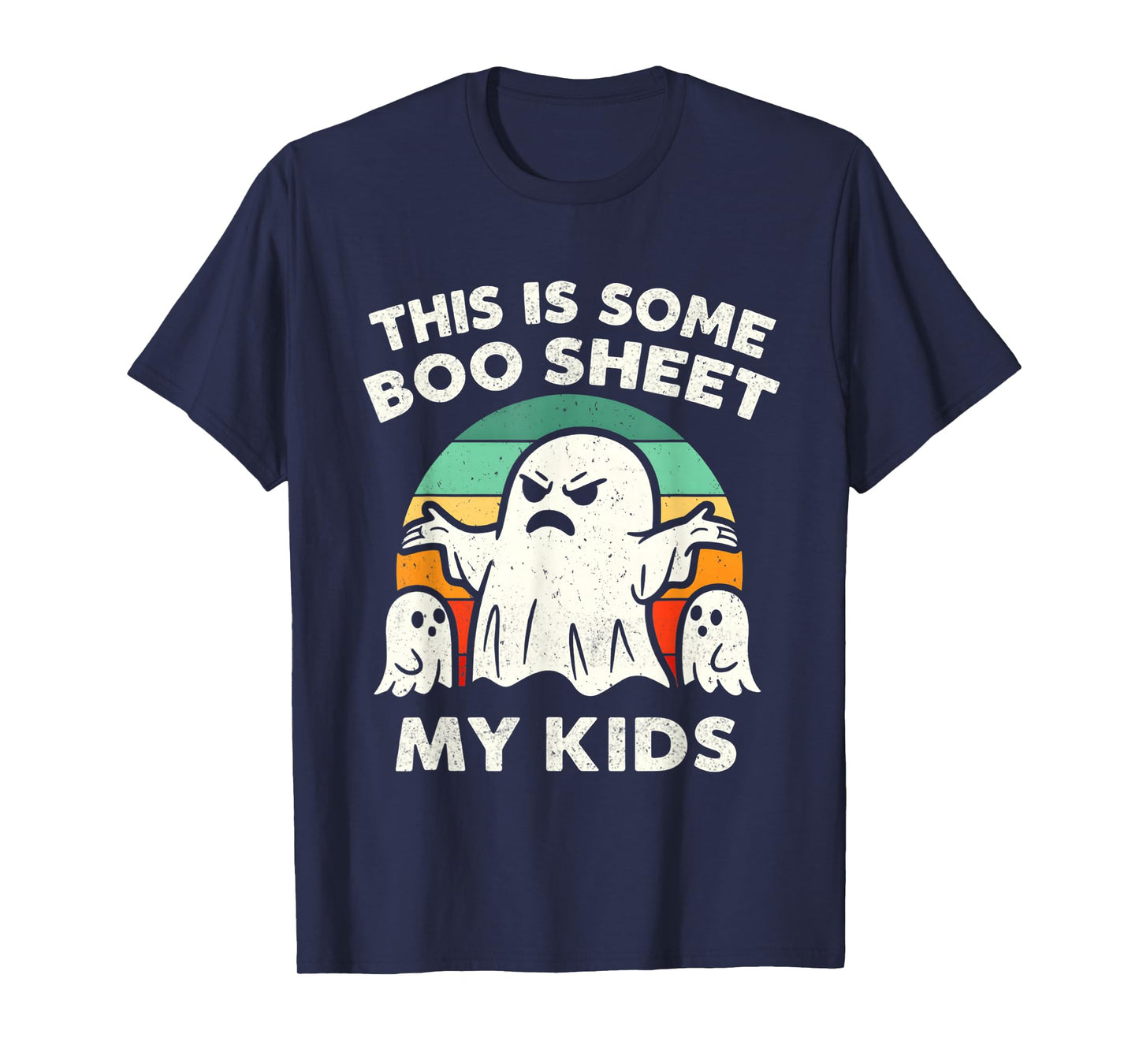This is Some Boo Sheet My Kids Ghost Funny Halloween Spooky T-Shirt