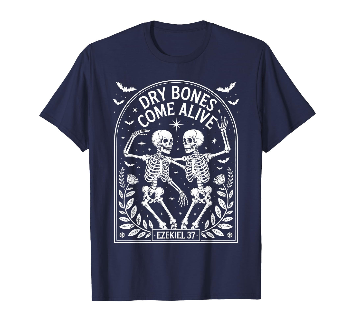 Dancing Skeleton Dry Bones Come Alive Christian Halloween T-Shirt