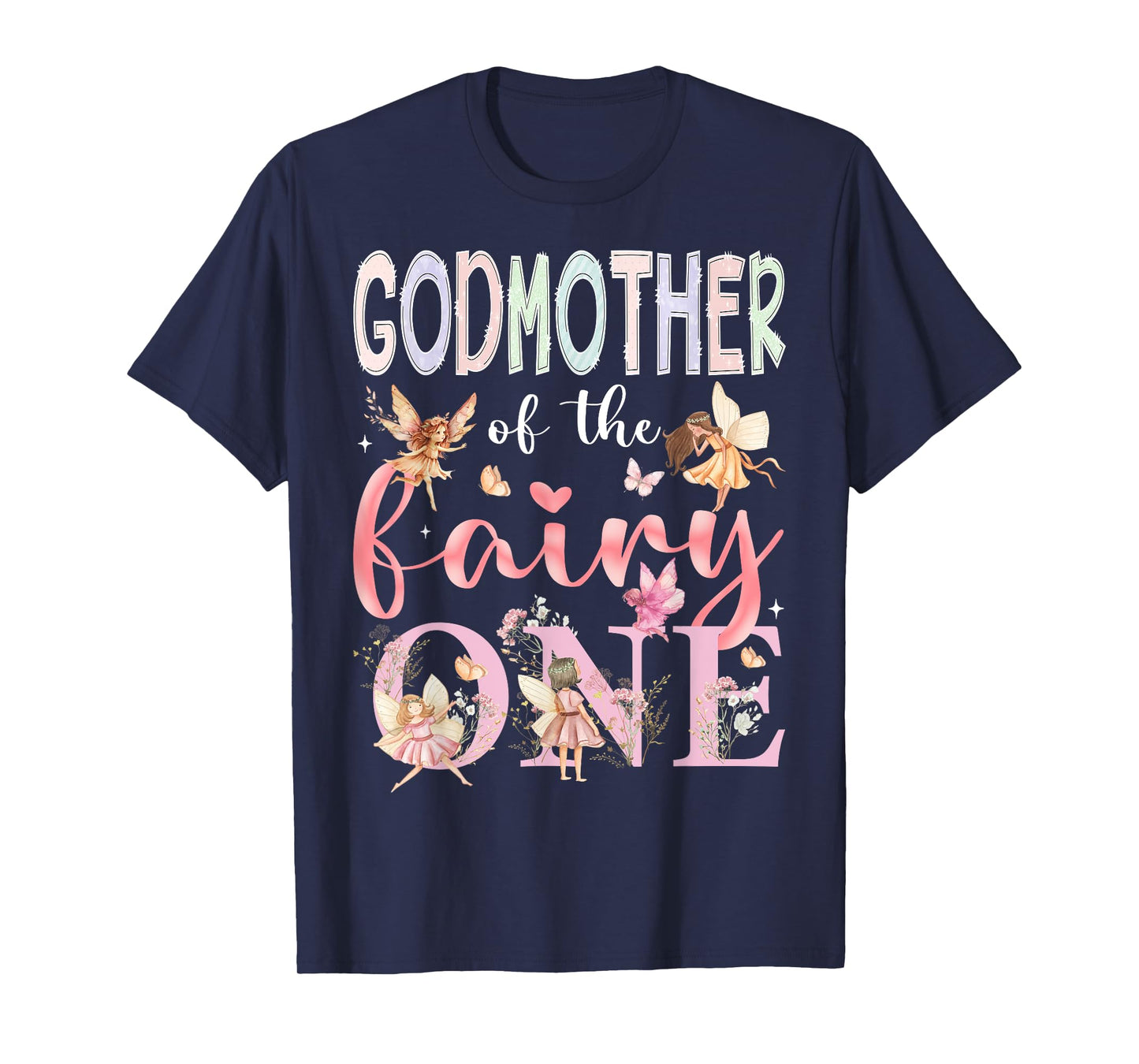 GodMother Of The Fairy One 1St Birthday Girl Fairytale T-Shirt