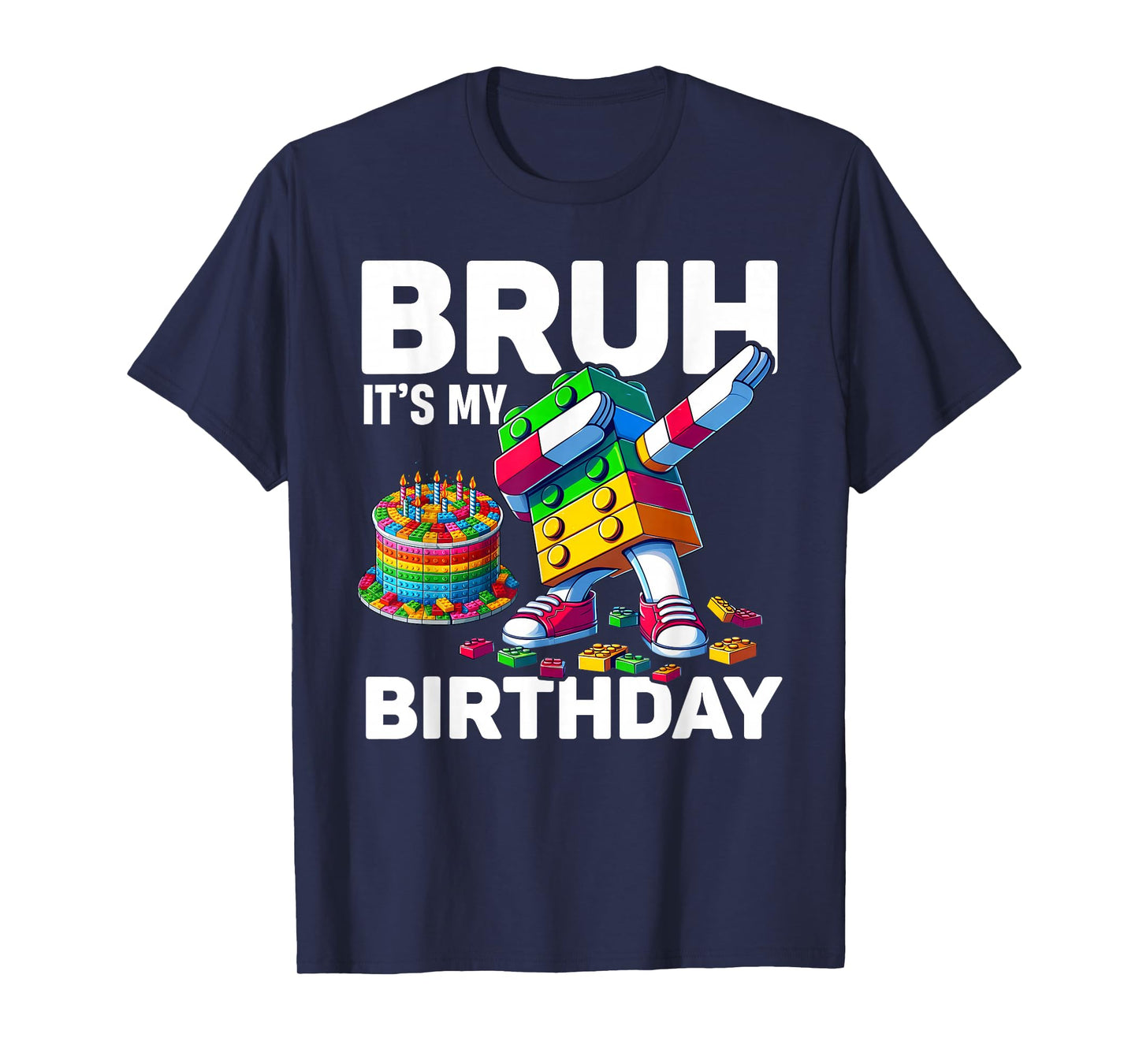Bruh Its My Birthday Master Builder Dabbing Blocks Bricks T-Shirt