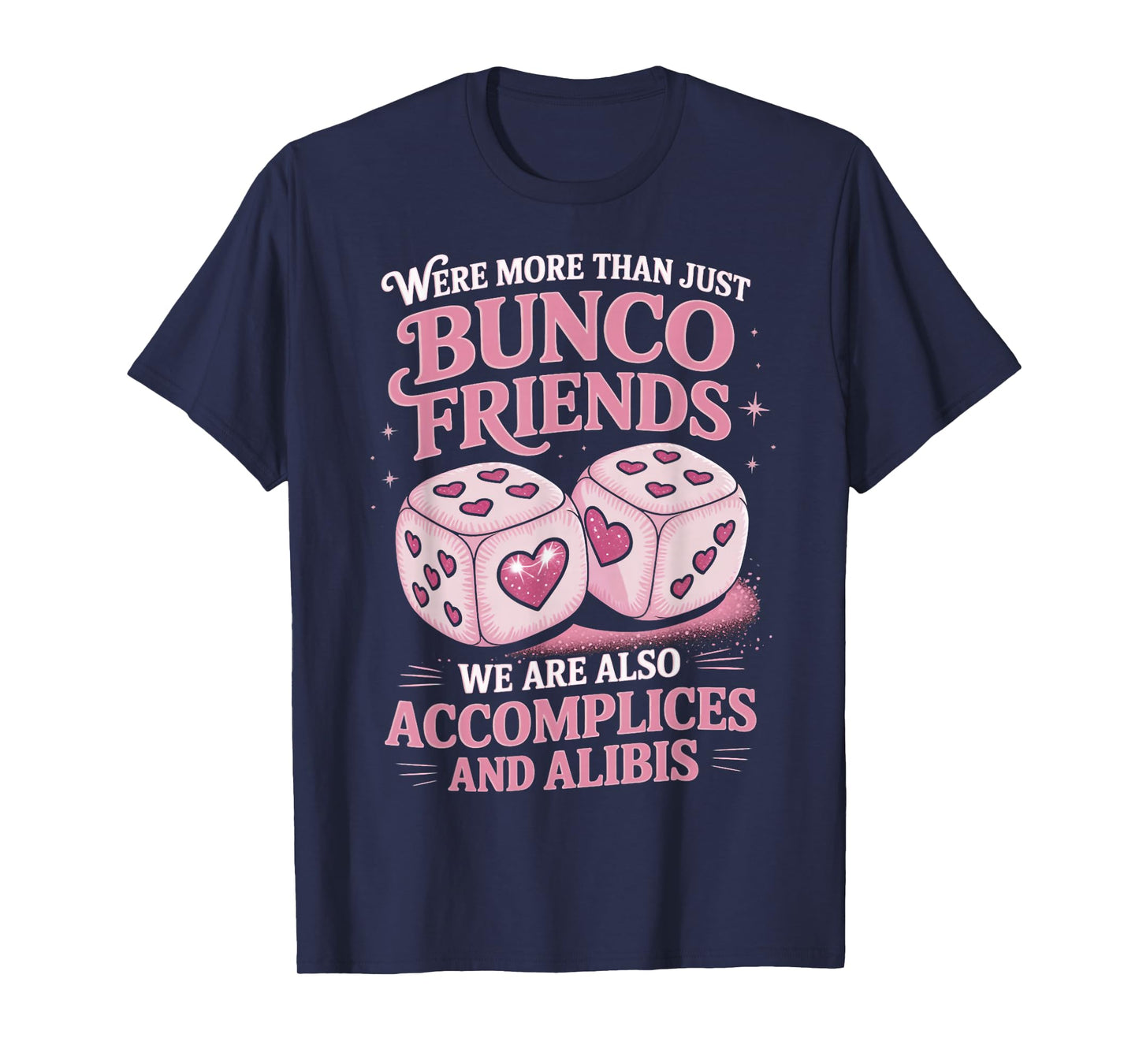 More Than Bunco Friends Bunco Lover Dice Game Bunco T-Shirt