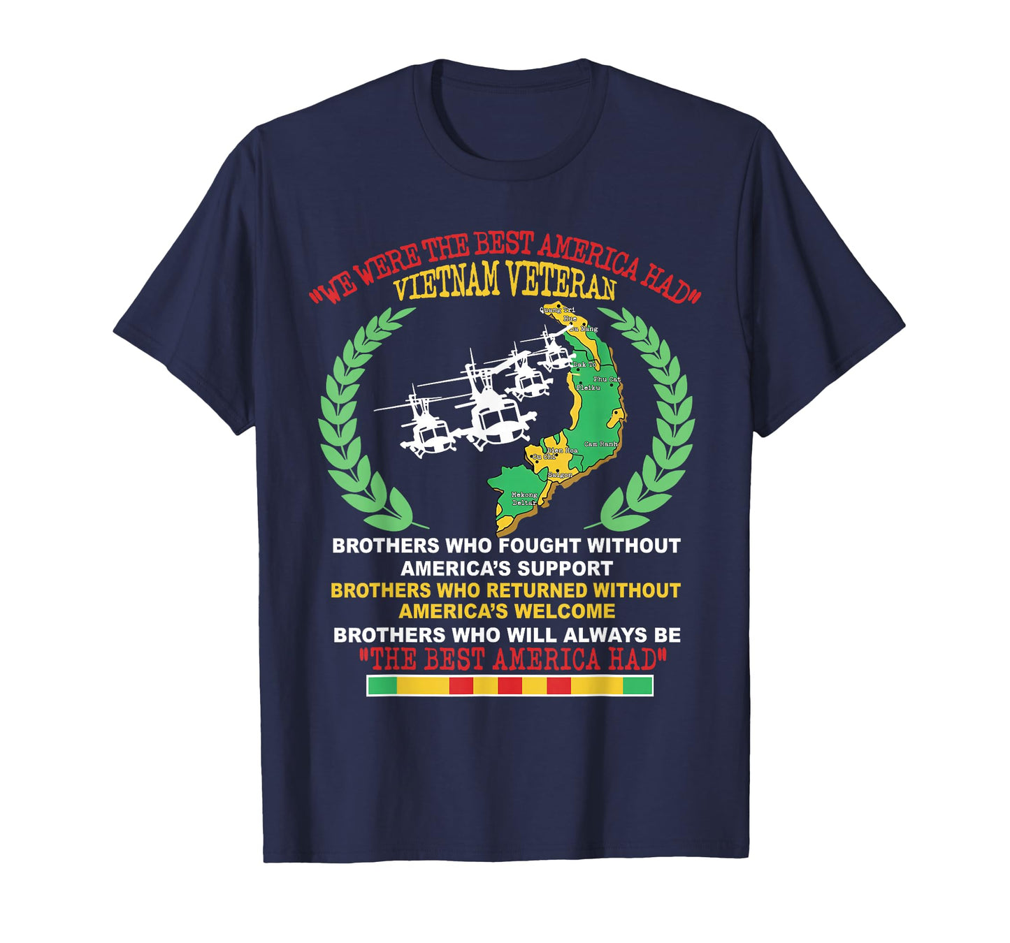 Vietnam Veteran We were The Best America Had Map Helicopters T-Shirt