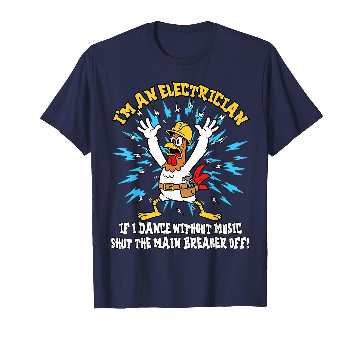 Funny Electrician Meme Dance Without Music Lineman Chicken T-Shirt