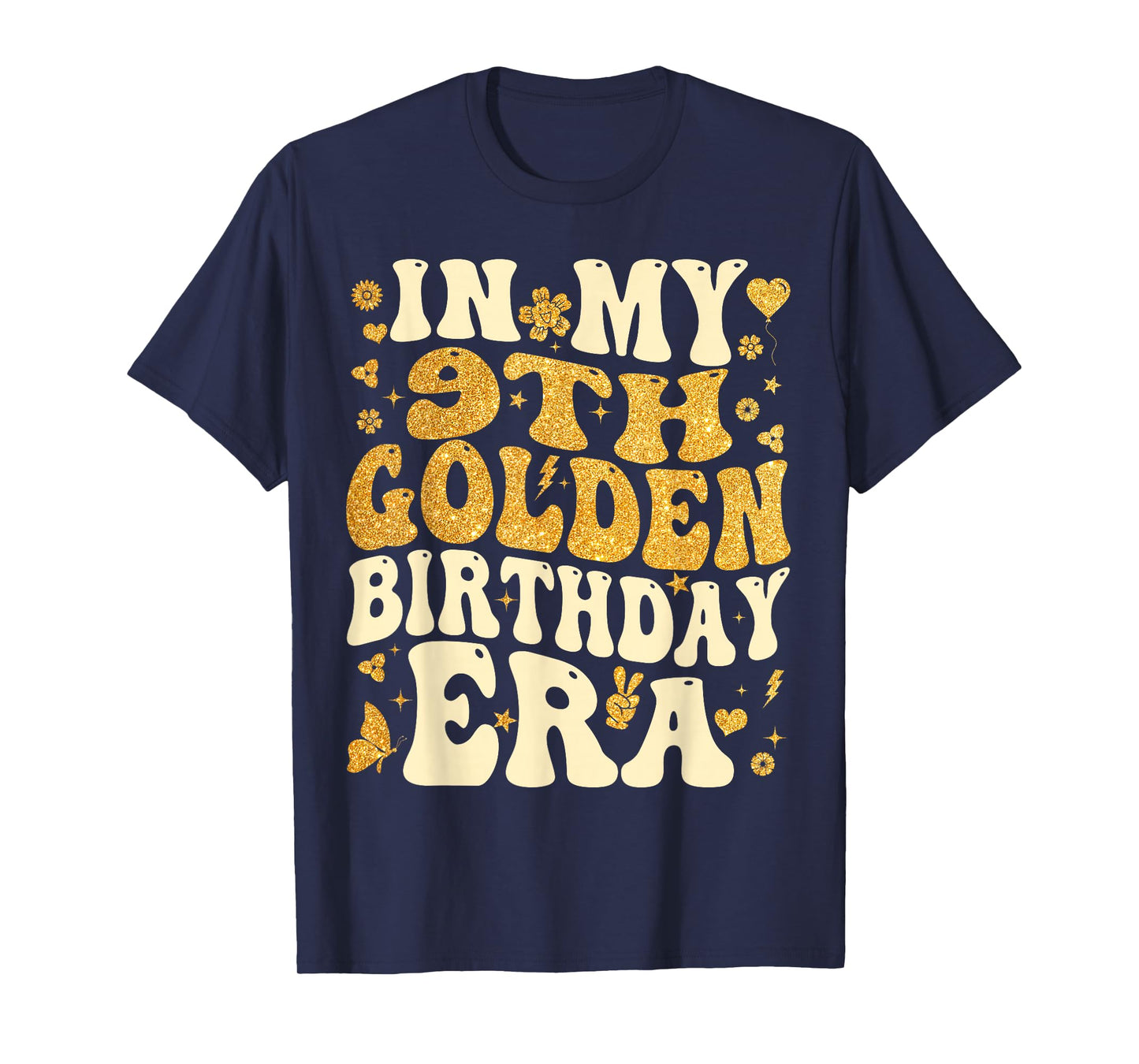 in My 9th Golden Birthday Era Girl Women Men Kids Groovy T-Shirt