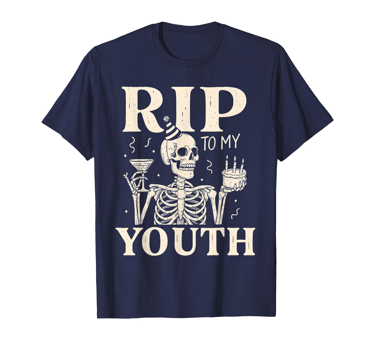 RIP to My Youth Funny Birthday Skeleton T-Shirt