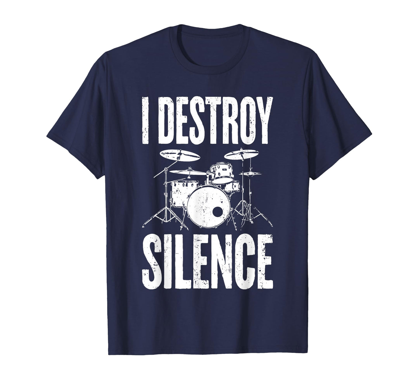 I Destroy Silence Shirt Funny Drum Men Women Kids Drummer T-Shirt