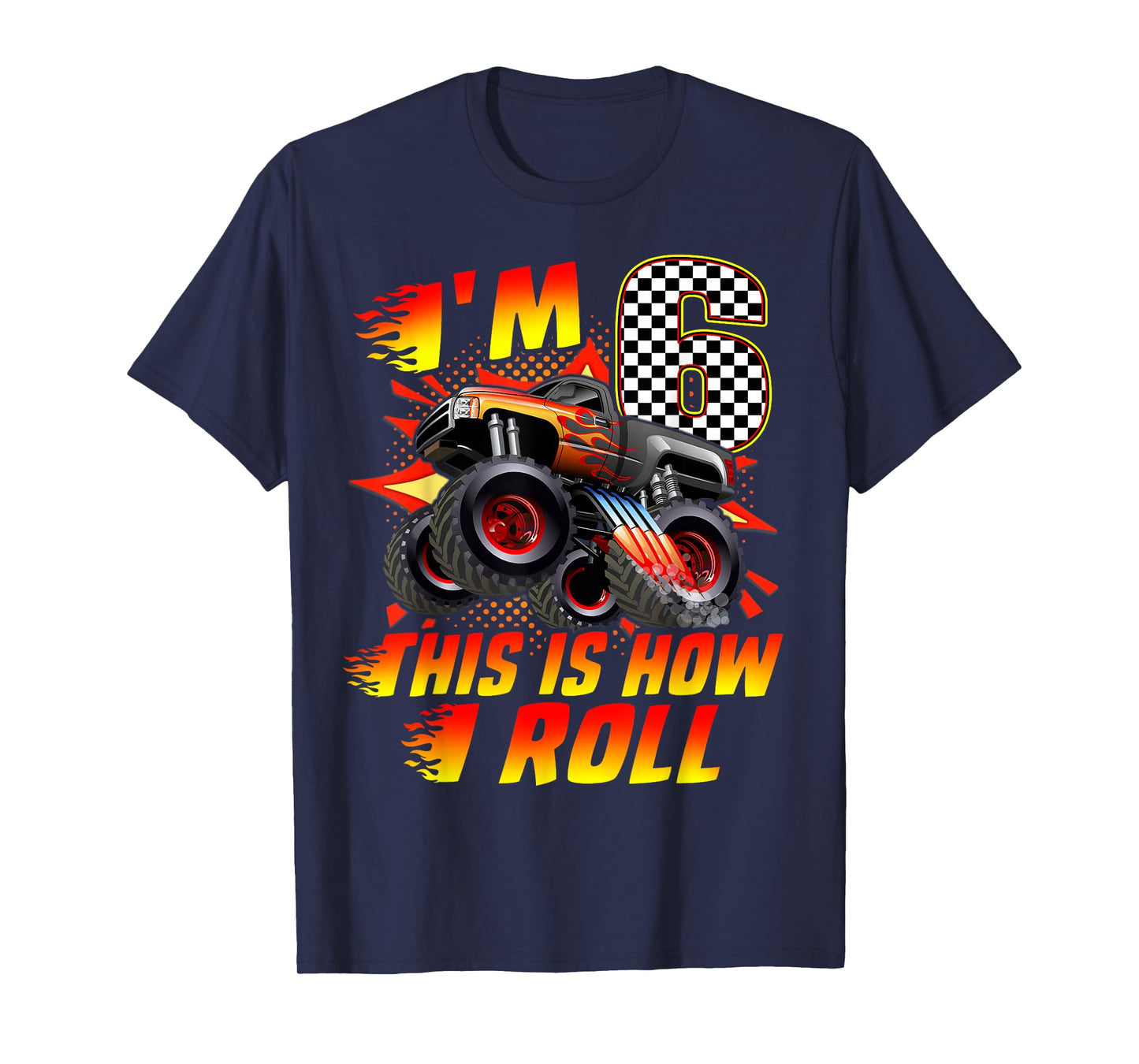 I'm 6 This Is How I Roll Monster Truck Car 6th Birthday Boys T-Shirt
