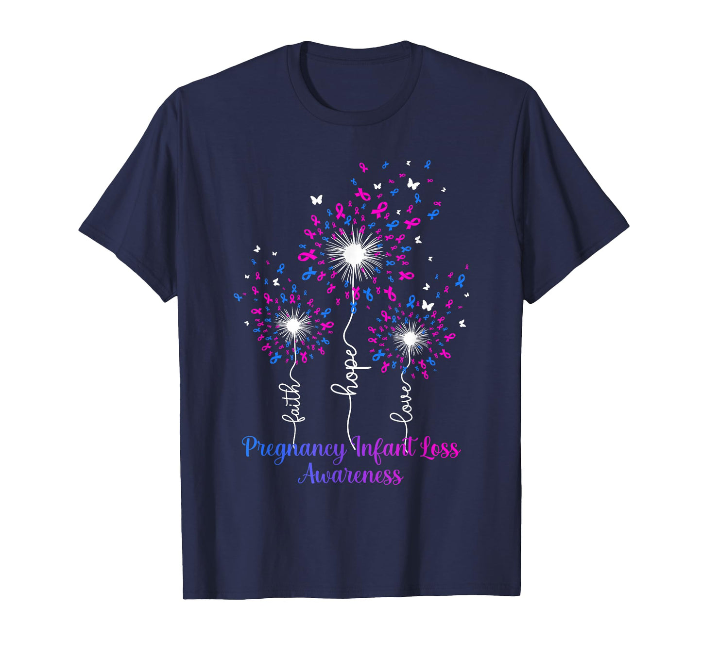 Dandelion Faith Hope Love Pregnancy Infant Loss Awareness T-Shirt